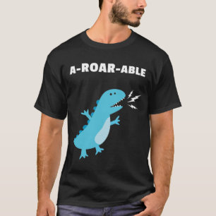 a roar able T-Shirt