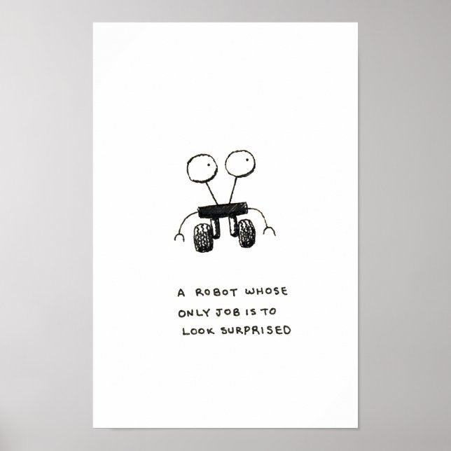 A robot whose only job is to look surprised poster (Front)