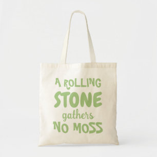 A ROLLING STONE gathers NO MOSS Lettering Tote Bag