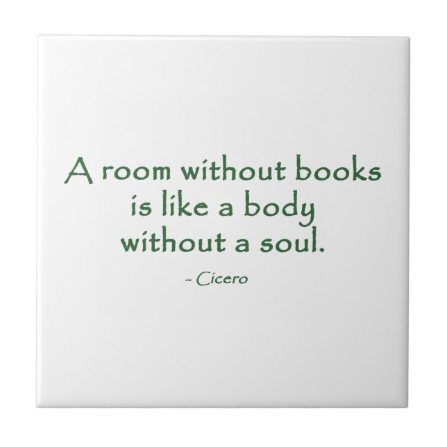 A Room Without Books (Cicero) Tile (Front)