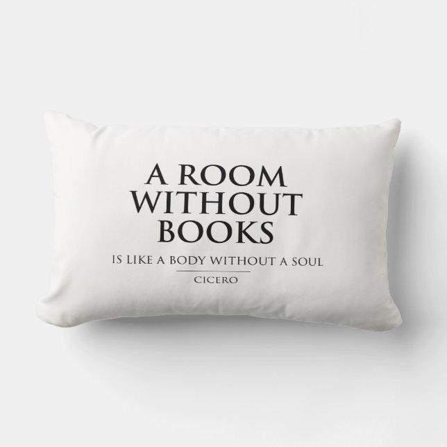 A Room without Books is Like a Body without a Soul Lumbar Cushion (Front)