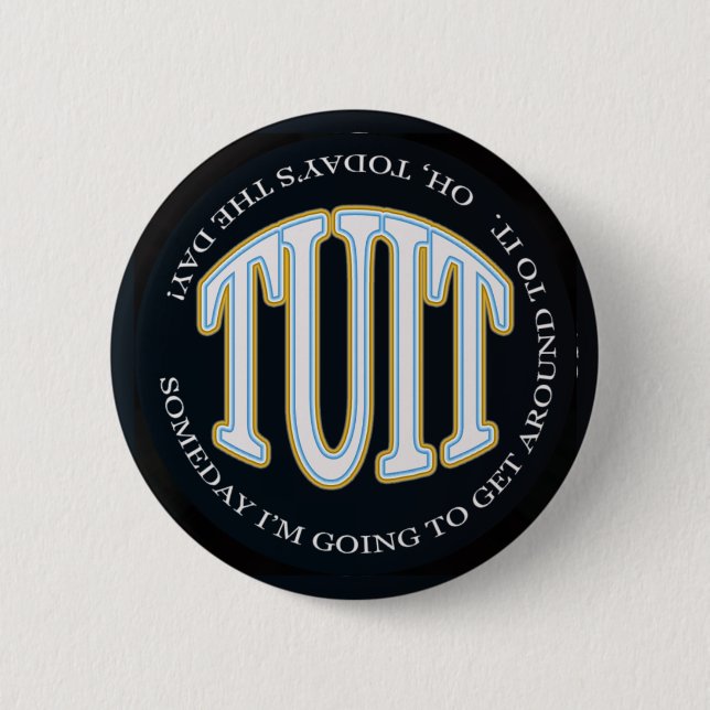 A Round TUIT 6 Cm Round Badge (Front)