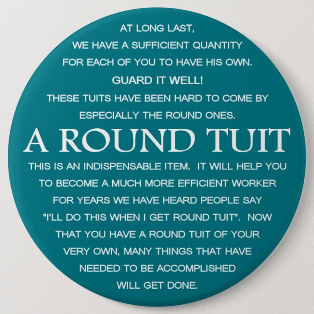 A Round Tuit 6 Cm Round Badge (Front)