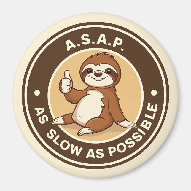 A.S.A.P As slow as possible sloth Magnet (Front)