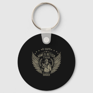 A Safe Army Is Better Than A Safe Border Key Ring