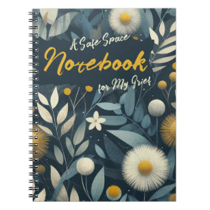 A Safe Space for My Grief Notebook