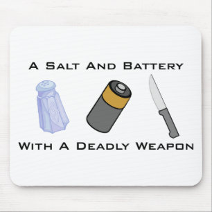 A Salt And Battery With A Deadly Weapon Mouse Pad