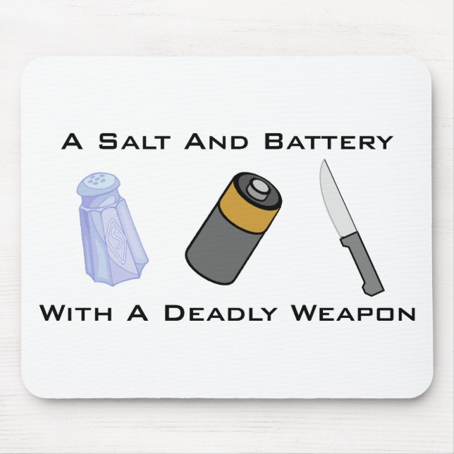 A Salt And Battery With A Deadly Weapon Mouse Pad (Front)