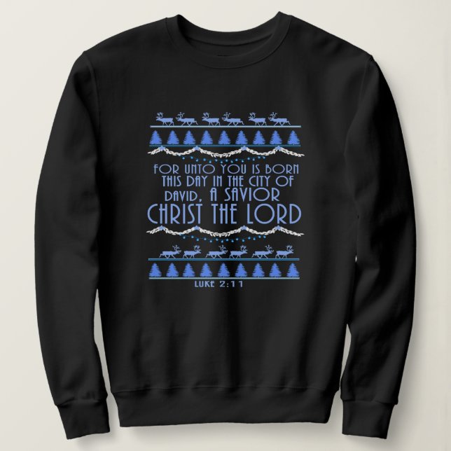 A Savior Christ The Lord Christmas Sweatshirt (Design Front)