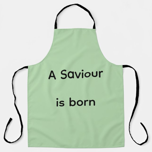 A saviour is born apron (Front)