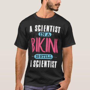A Scientist In A Bikini Pool Party T-Shirt
