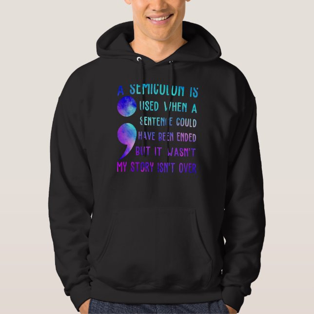 A Semicolon Is Used When A Sentence Could Have Bee Hoodie (Front)