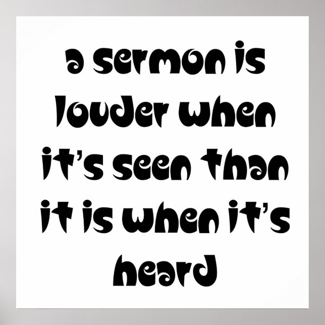 A sermon is louder when it's seen poster (Front)