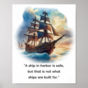 "A ship in harbor is safe,  Poster