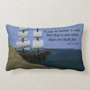 A Ship in Harbour is Safe Inspirational Quotation Lumbar Cushion