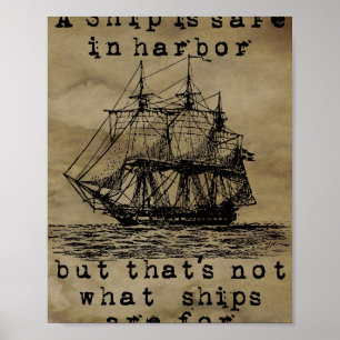 A Ship Is Safe In Harbour Poster