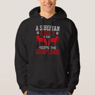 A Siberian Husky A Day Keeps The Grumpy Away Siber Hoodie