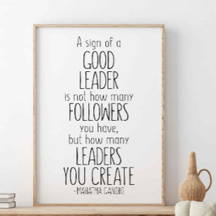 A Sign Of A Good Leader, Mahatma Gandhi Quote