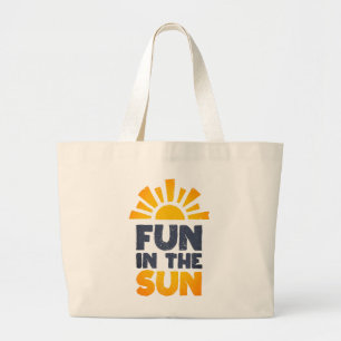 A sign that says fun on the sun large tote bag