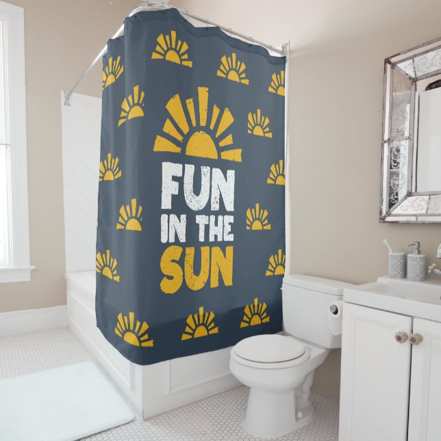 A sign that says fun on the sun shower curtain (In Situ)