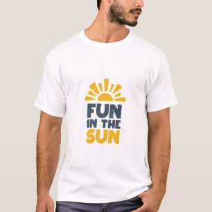 A sign that says fun on the sun T-Shirt