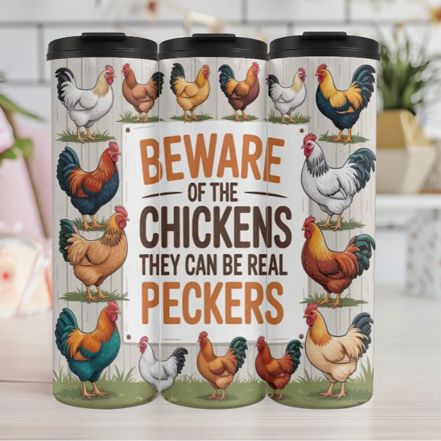 A Sign Warning of Chickens Thermal Tumbler (Creator Uploaded)