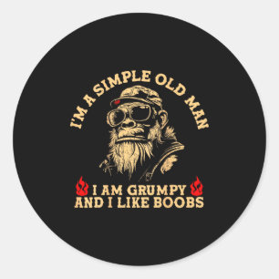 A simple old man am grumpy and like monkey (on classic round sticker