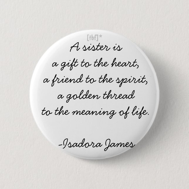 A Sister 6 Cm Round Badge (Front)