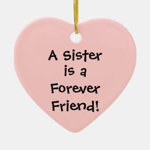 A Sister, is a, Forever, Friend! Ceramic Tree Decoration