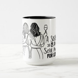 A sister is a soul mate for life mug