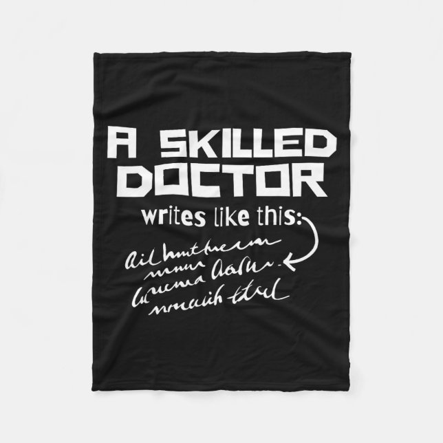 A Skilled Doctor Write Like This Funny Medical Han Fleece Blanket (Front)