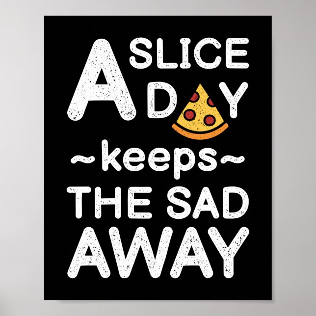 A Slice A Day | Funny Pizza Quote Poster (Front)