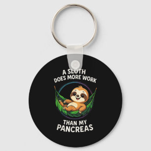 A Sloth Does More Work - Funny Diabetes Awareness  Key Ring