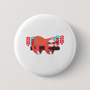 A Sloth Does More Work Than My Pancreas - Diabetes 6 Cm Round Badge