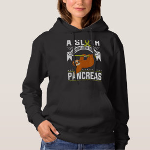 A Sloth Does More Work Than My Pancreas Diabetes Hoodie