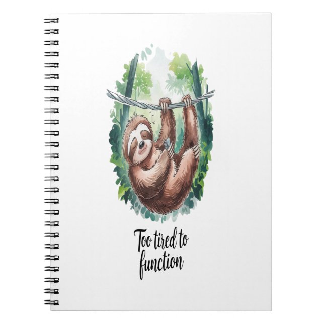 A Sloth Wild Animal Tired Notebook (Front)