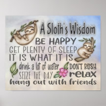 A Sloth's Wisdom Motivational Quotes 14x11 Poster