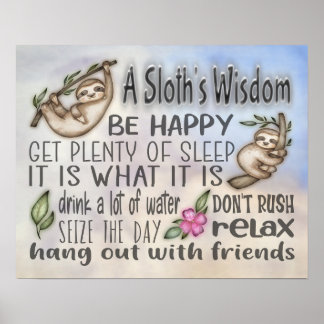 A Sloth's Wisdom Motivational Quotes- 20x16 Poster