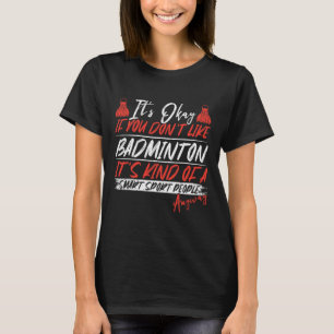 A Smart People Sport Anyway Funny Badminton 1 T-Shirt