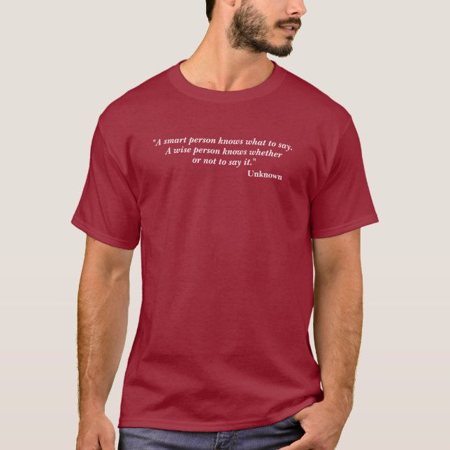 A Smart Person Vs. A Wise Person Quote T-Shirt (Front)