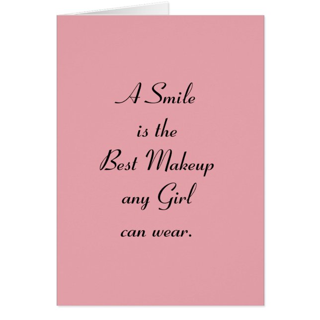 A smile is the best Makeup any girl can wear. (Front)