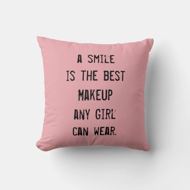 A smile is the best Makeup any girl can wear. Cushion (Front)