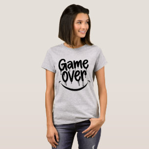 A smile, the game is over. T-Shirt