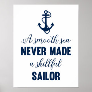A smooth sea never made a skilful sailor print