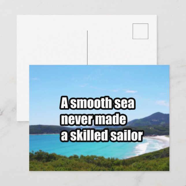 A smooth sea never made a skilled sailor postcard (Front/Back)