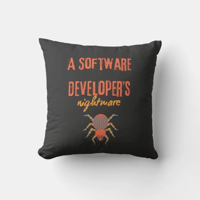 A software developers nightmare funny  cushion (Front)