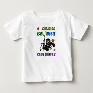 A Soldier Believes in Continuous Baby T-Shirt