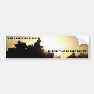 A Soldier Came to Your Rescue Bumper Sticker