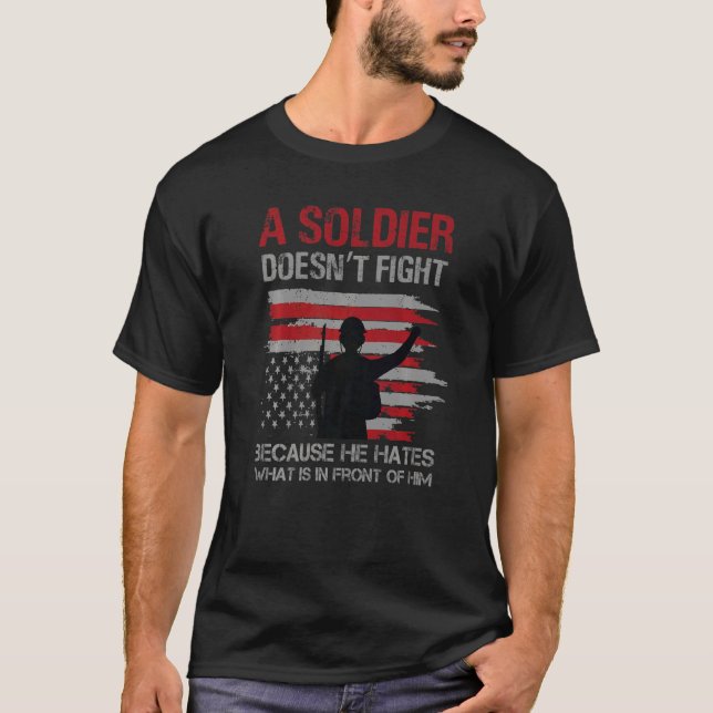 A Soldier Doesn't Fight U S Flag Combat T-Shirt (Front)