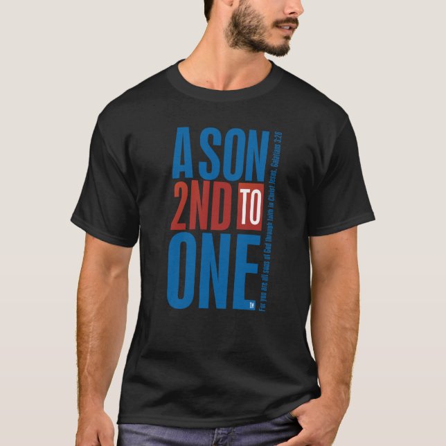 A Son Second to One T-Shirt (Front)
